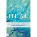 Authority to Heal: Restoring the Lost Inheritance of God's Healing Power