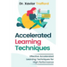 Accelerated Learning Techniques: Effective Accelerated Learning Techniques for High Performance