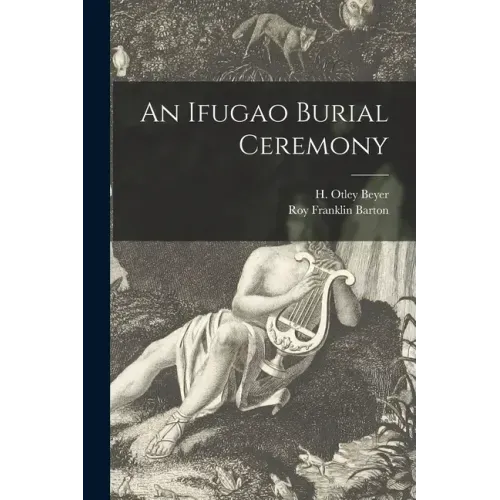 An Ifugao Burial Ceremony