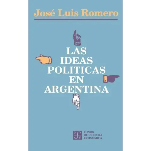 Las Ideas Politicas En Argentina