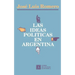 Las Ideas Politicas En Argentina