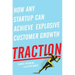 Traction: How Any Startup Can Achieve Explosive Customer Growth