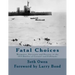 Fatal Choices: Wargames, Decisions & Destiny in the 1914 battles of Coronel and Falklands