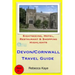 Devon & Cornwall Travel Guide: Sightseeing, Hotel, Restaurant & Shopping Highlights