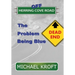 Off Herring Cove Road: The Problem Being Blue