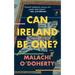 Can Ireland Be One?