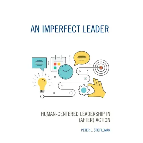 An Imperfect Leader: Human-Centered Leadership in (After) Action