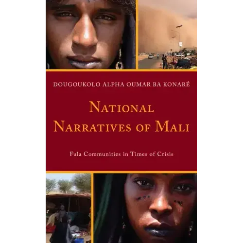 National Narratives of Mali: Fula Communities in Times of Crisis