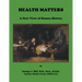 Health Matters: A New View of Human History