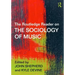 The Routledge Reader on the Sociology of Music