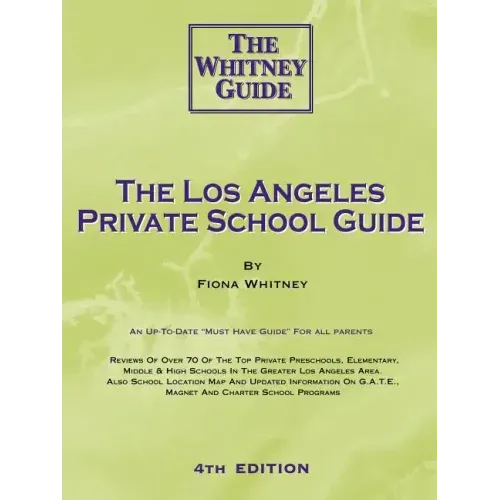 The Los Angeles Private School Guide - The Whitney Guide