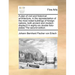 A Plan of Civil and Historical Architecture, in the Representation of the Most Noted Buildings of Foreign Nations, Both Ancient and Modern: Display'd