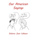 Our American Sayings