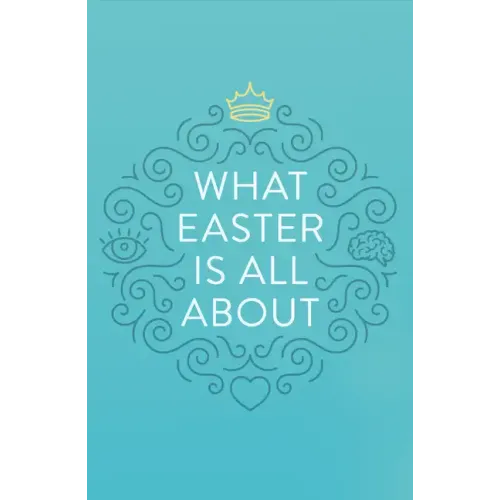 What Easter Is All about (25-Pack)