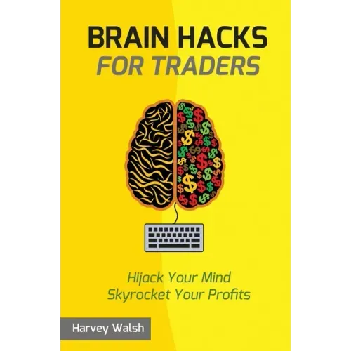 Brain Hacks For Traders