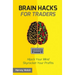 Brain Hacks For Traders