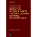 Quantum Physics Meets the Philosophy of Mind: New Essays on the Mind-Body Relation in Quantum-Theoretical Perspective