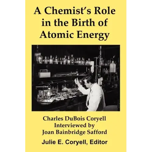 A Chemist's Role in the Birth of Atomic Energy
