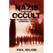 The Nazis and the Occult: The Third Reich's Search for Supernatural Powers