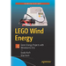 Lego Wind Energy: Green Energy Projects with Mindstorms Ev3