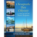 Chesapeake Bay Odyssey: 23 Ports of Call with Historic Perspectives
