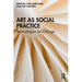 Art as Social Practice: Technologies for Change