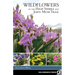 Wildflowers of the High Sierra and John Muir Trail