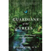 Guardians of the Trees: A Journey of Hope Through Healing the Planet: A Memoir