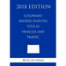 Colorado Revised Statutes - Title 42 - Vehicles and Traffic (2018 Edition)