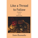 Like a Thread to Follow
