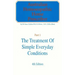 Australian Homeopathic Home Prescriber: Part 1: The Treatment of Simple Everyday Conditions