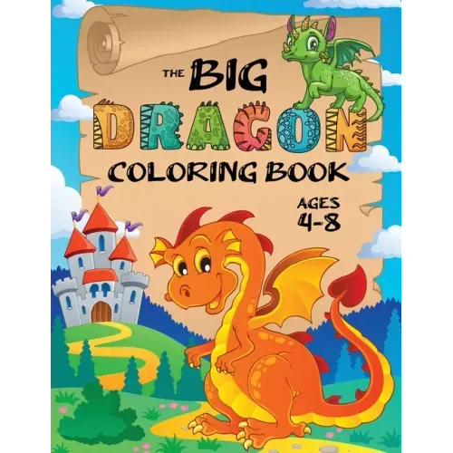 The Big Dragon Coloring Book: (Ages 4-8) Easy Coloring Books for Kids!