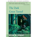 The Dark Green Tunnel