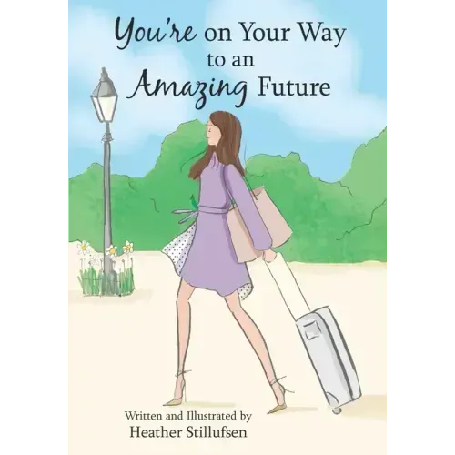 You're on Your Way to an Amazing Future