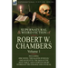 The Collected Supernatural and Weird Fiction of Robert W. Chambers: Volume 1-Including One Novel 'The Slayer of Souls, ' One Novelette 'The Man at the