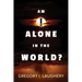 Am I Alone in the World?