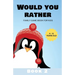 Would You Rather: Family Game Book for Kids 6-12 Years Old Book 2