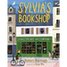 Sylvia's Bookshop: The Story of Paris's Beloved Bookstore and Its Founder (as Told by the Bookstore Itself!)