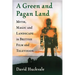 A Green and Pagan Land: Myth, Magic and Landscape in British Film and Television