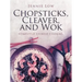 Chopsticks, Cleaver, and Wok