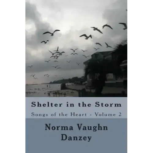 Shelter in the Storm: Songs of the Heart