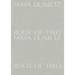 Maya Dunietz: Root of Two
