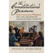 The Constitution's Penman: Gouverneur Morris and the Creation of America's Basic Charter