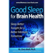Good Sleep for Brain Health: Sleep Better Tonight for a Better Memory Tomorrow