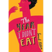 The Year I Didn't Eat