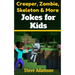 Creeper, Zombie, Skeleton and More Jokes for Kids