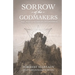 Sorrow of the Godmakers: Magic, Mystery, and the Death of the First Commandment