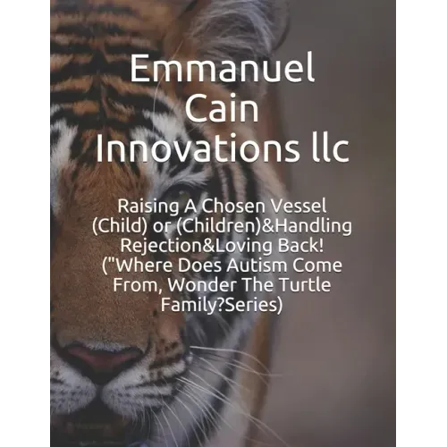 Raising A Chosen Vessel (Child) or (Children)&Handling Rejection&Loving Back! ("Where Does Autism Come From, Wonder The Turtle Family?Series)