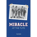 Miracle at the Tute