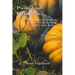 Pumpkin, Pumpkin: : Folklore, History, Planting Hints and Good Eating